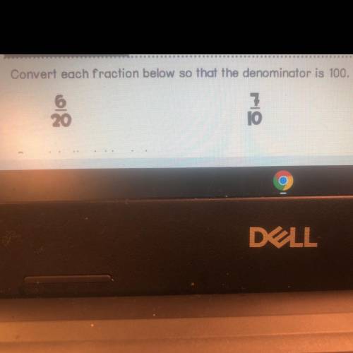 Convert each fraction below so that the denominator is 100.