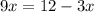 9x=12-3x