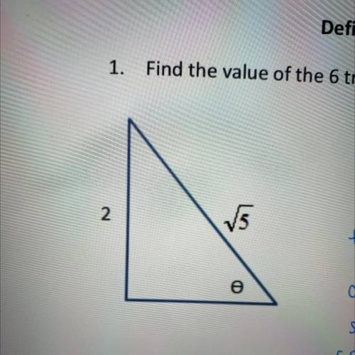 Find the value of the six trig functions given the triangle below.
