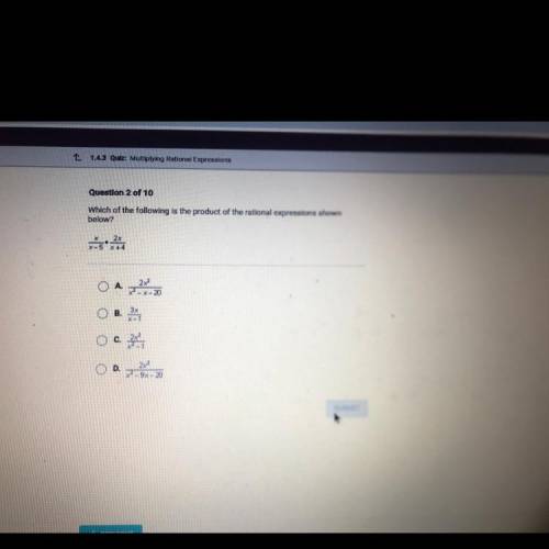 Which of the following is the product of the rational expressions shown

below?
2x
X-5 x + 4
ОА.
A