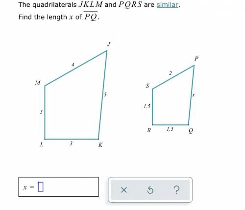 The quadrilaterals JKLM and PQRS are similar find the length x of PQ