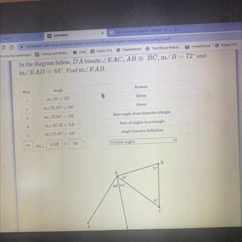 In the diagram below, D A bisects ZEAC, AB BC, mZB = 72 and

mZEAD = 44º. Find mZEAB.
Step
Angle
R