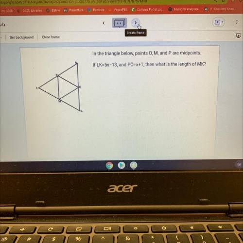 In the triangle below, points 0, M, and P are midpoints.

If LK=5x-13, and PO=x+1, then what is th