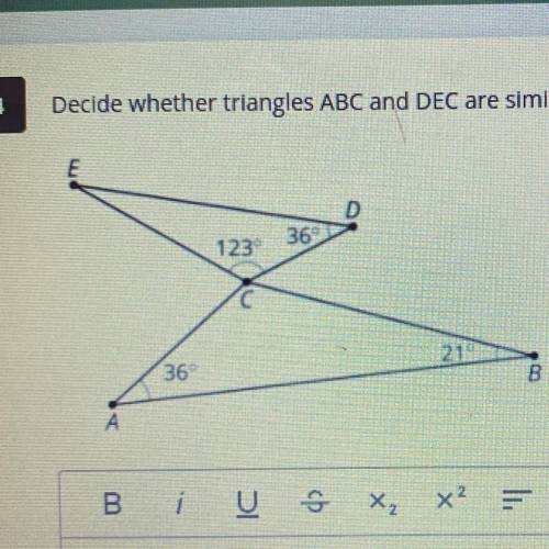 Decide whether triangles ABC and DEC are similar. Explain or show your reasoning