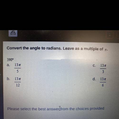 Convert the angle to radians. Leave as a multiple of (pi)
390°