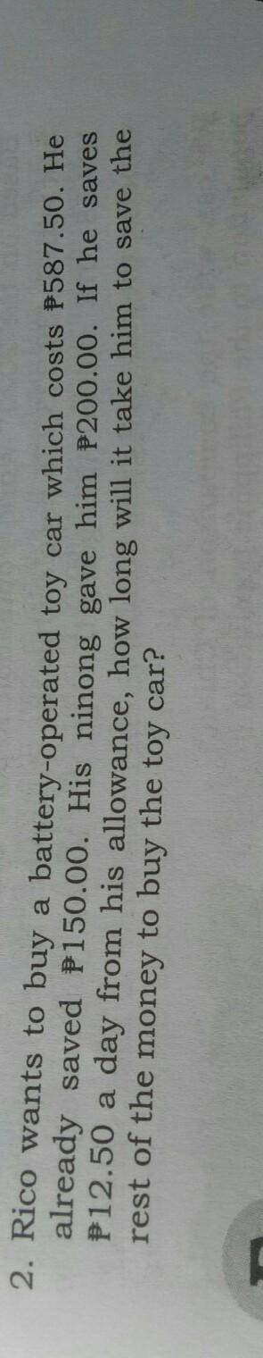 rico wants to buy a battery operated toy car which caused 580 7.50 he has already save one 50.00 po