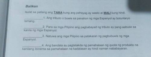 Isulat sa patlang ang TAMA kung ang pahayag ay wasto at MALI kung hindi. 1. Ang tributo o buwis sa