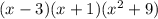 (x-3)(x+1)(x^2+9)