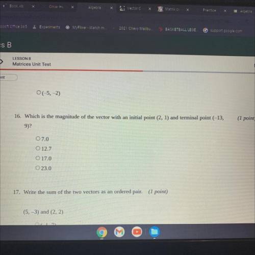 Which is the magnitude of the vector with an initial point(2,1) and terminal point (-13,9)?