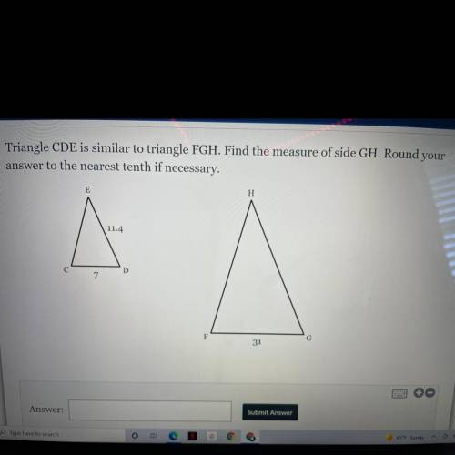 Triangle CDE is similar to triangle FGH. Find the measure of side GH. Round your

answer to the ne