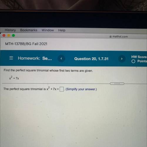 Find the perfect square trinomial whose first two terms are given. x^2+7x