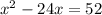 x^2-24x=52