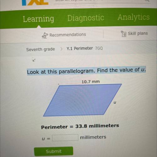 Seventh grade > Y.1 Perimeter 7GQ,

Look at this parallelogram. Find the value of u.
10.7 mm
U