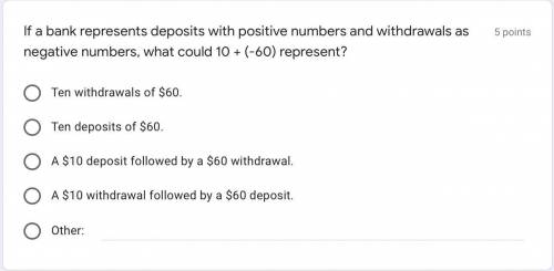 If a bank represents deposits with positive numbers and withdrawals as negative numbers, what could