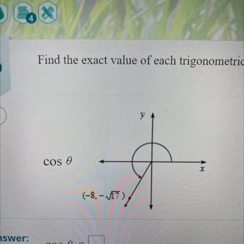 PLS HELP I IWLL GIVE BRAINLIEST

Find the exact value of each trigonometric function evaluated at