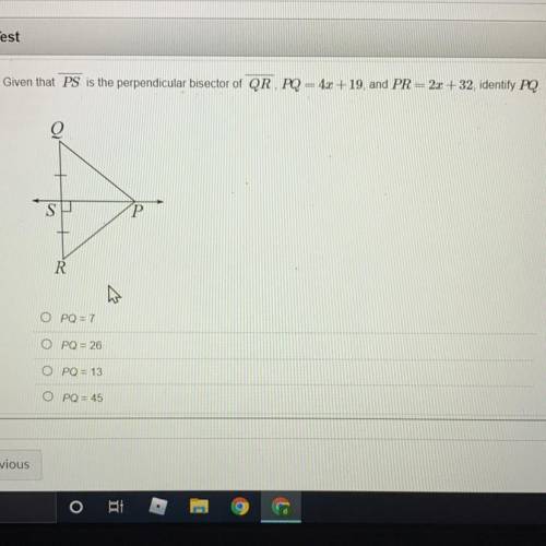 Given that PS is the perpendicular bisector of QR. PQ-42+19, and PR = 2x + 32 , identify PQ