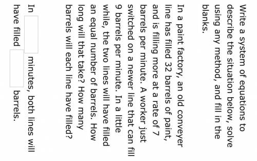 Write a system of equations to

describe the situation below, solve
using any method, and fill in