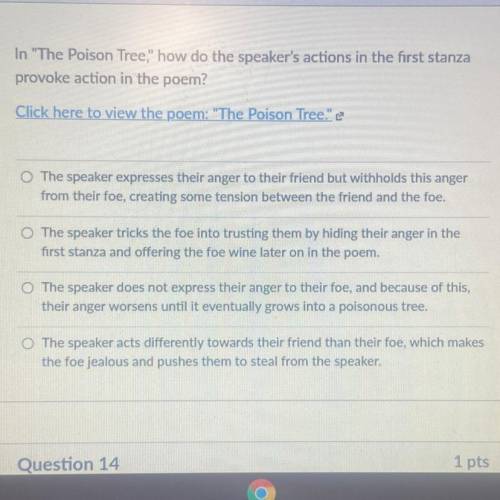 In The Poison Tree, how do the speaker's actions in the first stanza

provoke action in the poem