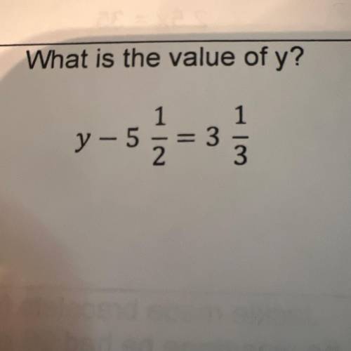 What is the value of y?
y-5 1/2 = 3 1/3