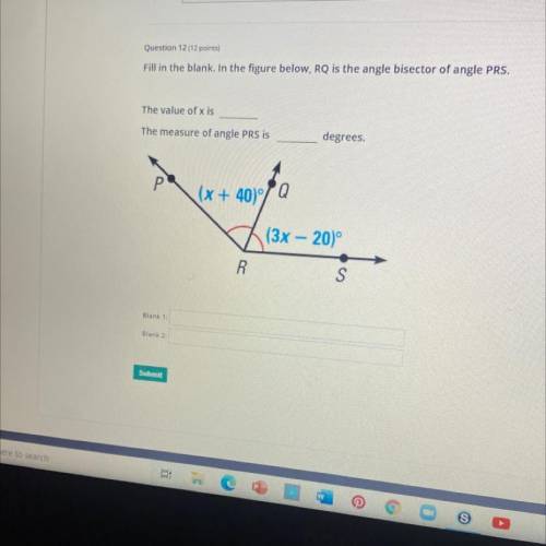 Fill in the blank in the figure below RQ is the angle bisector of angle PRS.