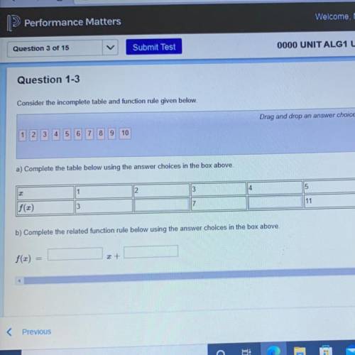 Question 1-3

Consider the incomplete table and function rule given below.
Drag and drop an answer