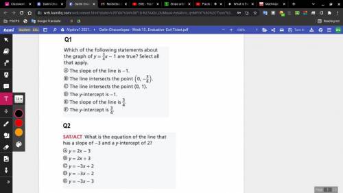 Which of the following statement about the graph of y=3/4 x-1 are true? select all the apply