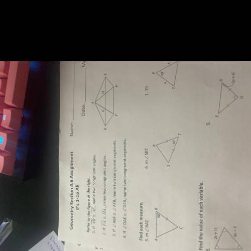 Refer to the figure at the right.

1. If ABAE, name two congruent angles.
A
F
1
D
2. If FAHA, name