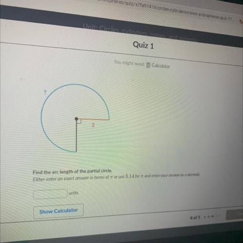 Find the arc length of the partial circle.

Either enter an exact answer in terms of T or use 3.14