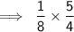 \sf \implies \:  \dfrac{1}{8}  \times  \dfrac{5}{4}