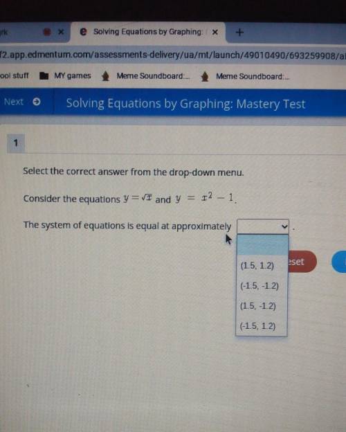 1 Next © Solving Equations by Graphing: Mastery Test 1 Select the correct answer from the drop-down