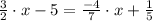 \frac{3}{2}\cdot x-5=\frac{-4}{7}\cdot x+\frac{1}{5}