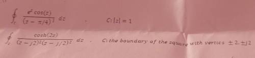 Carry out the following integrals, counterclockwise, around the indicated contour