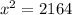 {x}^{2}  = 2164