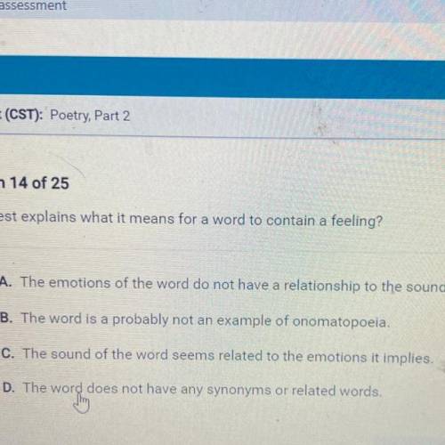 HELP ASAP which best explains what it means for a word to contain a feeling?