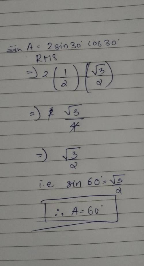 Sin A = 2 sin 30° cos 30°, then the value of A is