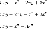 5xy - x  {}^{2}  + 2xy + 3  {x}^{2} \\  \\ 5xy - 2xy -  {x }^{2}  + 3 {x}^{2}   \\  \\ 3xy -  {x}^{2}  + 3 {x}^{2}