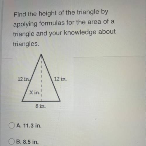 Find the height of the triangle by

applying formulas for the area of a
triangle and your knowledg