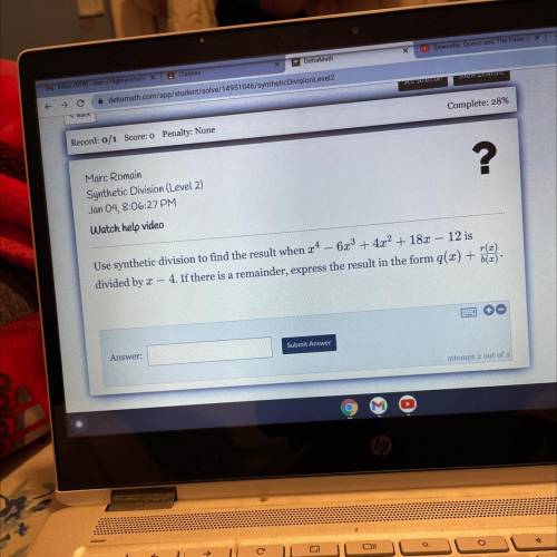 Use synthetic division to find the result when x4 6x3 + 4x2 + 183 – 12 is

divided by a
- 4. If th