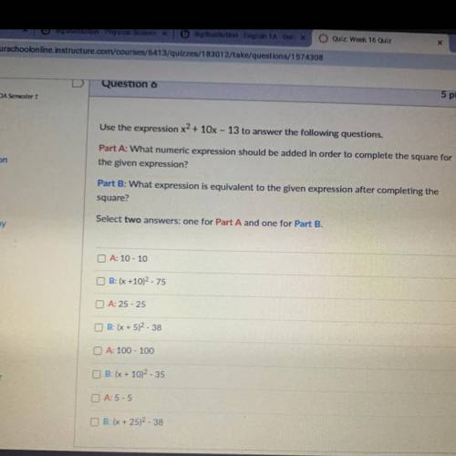 Use the expression x2 + 10x - 13 to answer the following questions.

Part A: What numeric expressi