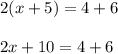 2(x+5)=4+6\\\\2x+10=4+6