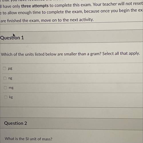 Which of the units listed below are smaller than a gram? Select all that apply.

ug
ng
mg
kg