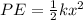 PE = \frac{1}{2}kx^2