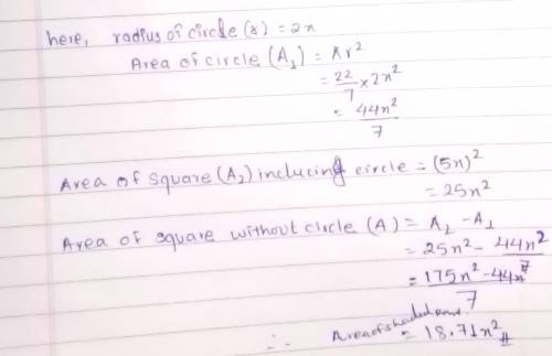 The square below has side 5x. Find the area of the square remaining after a circle of radius 2x is r