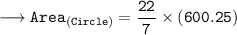 {\longrightarrow{\tt{Area_{(Circle)} =   \dfrac{22}{7} \times {(600.25)}}}}