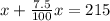 x + \frac{7.5}{100}x = 215