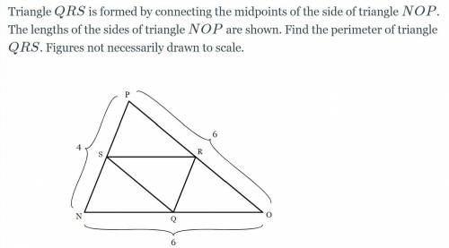 Triangle QRS is formed by connecting the midpoints of the side of triangle NOP. The lengths of the