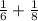 \frac{1}{6} +\frac{1}{8}