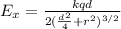 E_x = \frac{kqd}{2(\frac{d^2}{4} + r^2)^{3/2}}