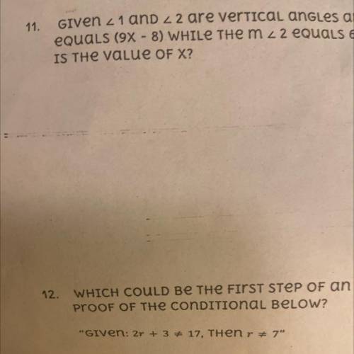 GIVen 21 and 2 are vertical angles and mz1

eQuals (9X - 8) WHILE THe m 2 2 eQUALS 64, WHAT
IS THe