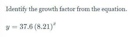 Identify the growth factor from the equation